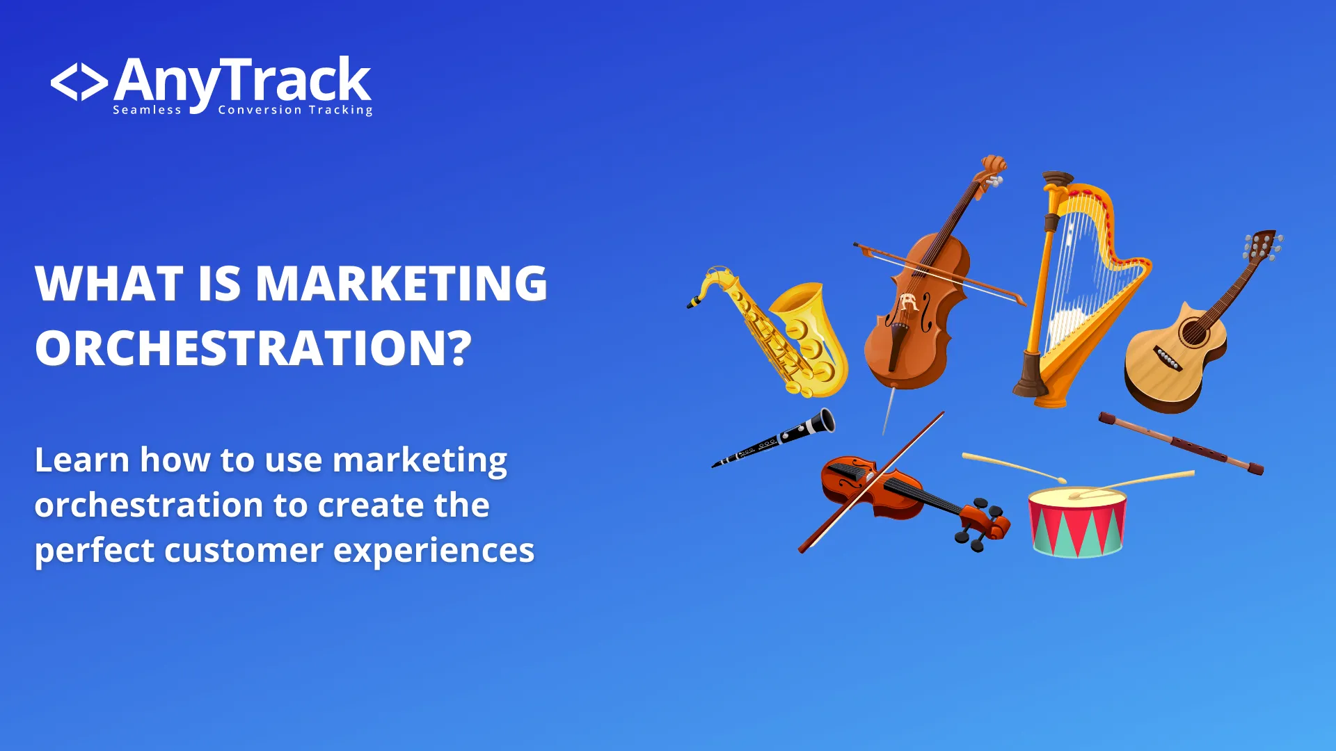 How to Use Marketing Orchestration to Increase your Conversion Rates.