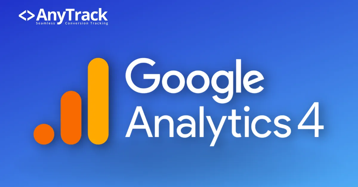 Google Analytics GA4 and AnyTrack integration
